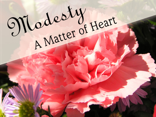 Modesty A Matter of Heart